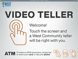 A sample of a West Community Credit Union video teller welcome screen.