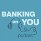 Banking on You Pod Logo